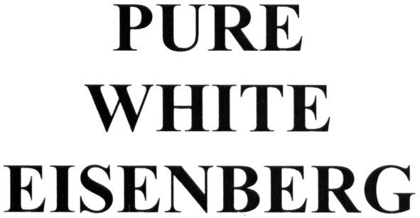 pure white eisenberg