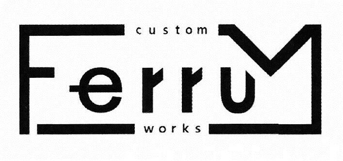 сustom ferrum works