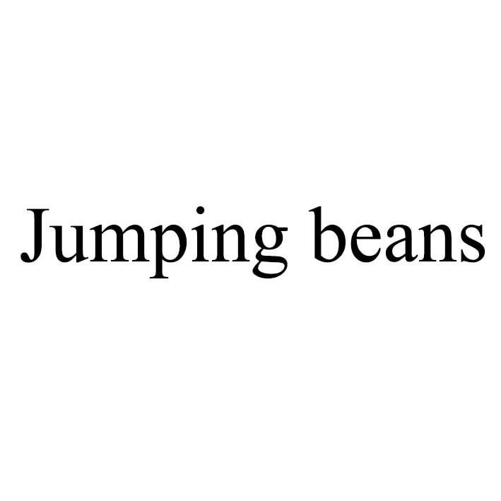 jumping beans