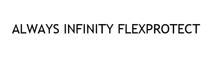 always infinity flexprotect