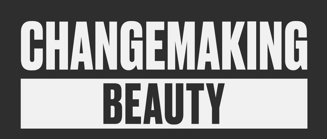 changemaking beauty